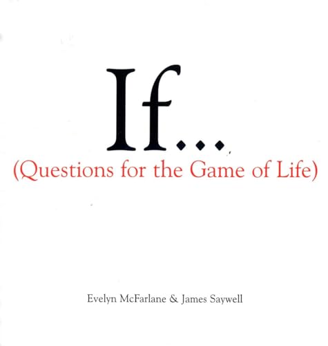 If..., Volume 1: (Questions For The Game of Life) (If Series, Band 1)